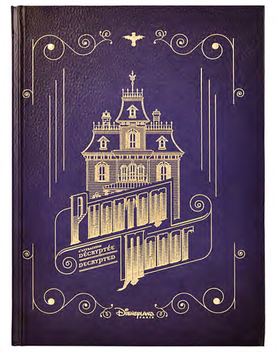 Disney - Phantom Manor : Livre L\'Attraction Décryptée