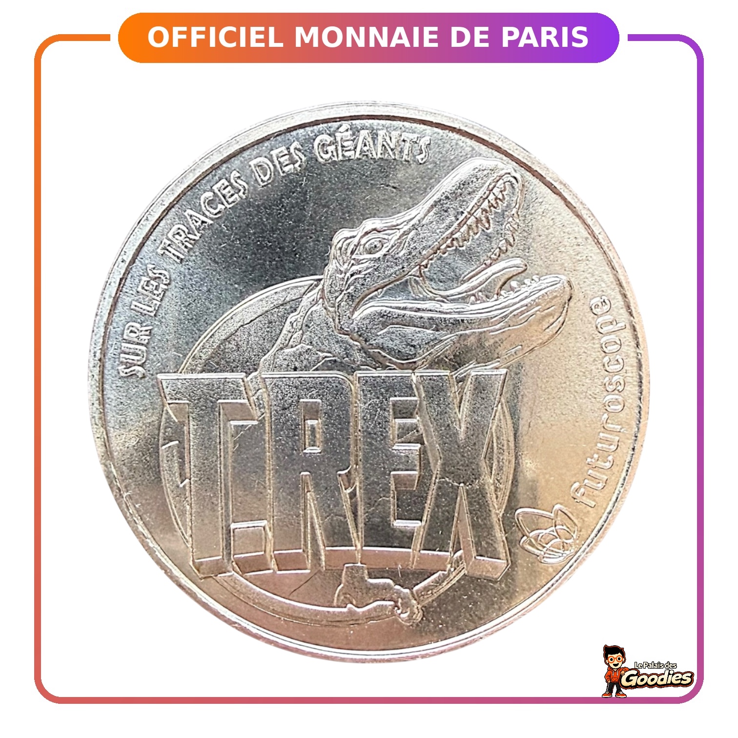Futuroscope - Monnaie de Paris : T.REX sur les traces des géants