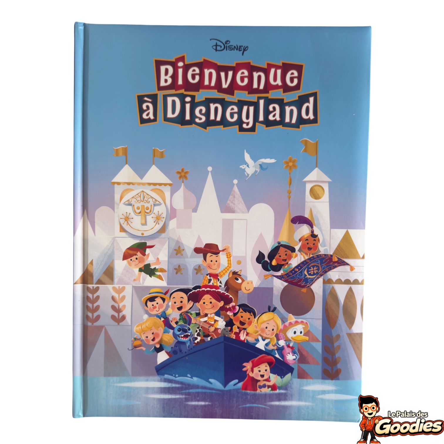 Disney - Bienvenue à Disneyland : Les histoires du parc et des attractions