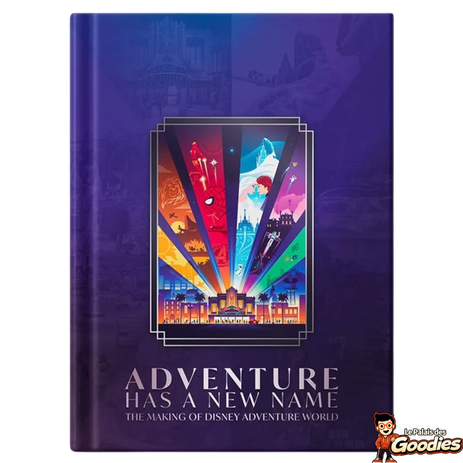 Disney - Disney Adventure World : Laventure a un nouveau nom, la création du parc