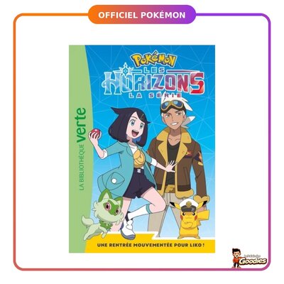 Hachette Jeunesse - Pokémon : Les Horizons tome 1, Une rentrée mouvementée pour Liko