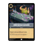 Disney Lorcana TCG : Carte Sens Dessus Dessous (199/204) le palais des goodies
