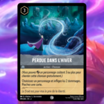Disney Lorcana TCG - Chapitre 2 : L'ascension des Floodborn - Carte "Perdue dans l'hiver" (199/204) le palais des goodies