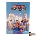 Disney - Bienvenue à Disneyland : Les histoires du parc et des attractions