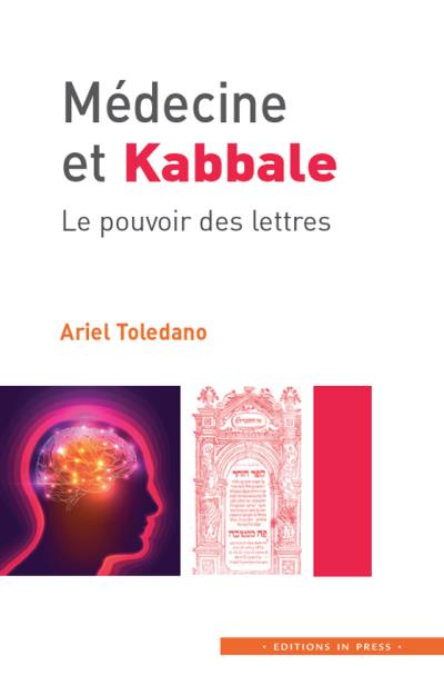 Médecine et Kabbale - Le Pouvoir des Lettres