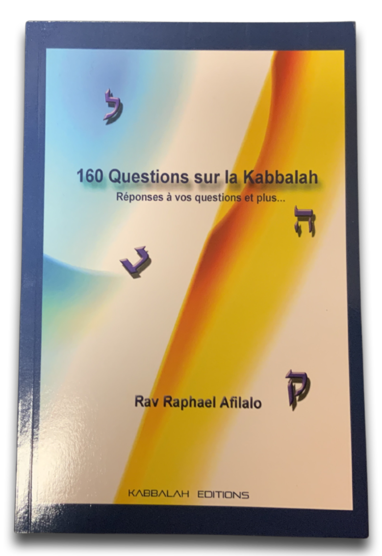 160 QUESTIONS SUR LA KABBALAH