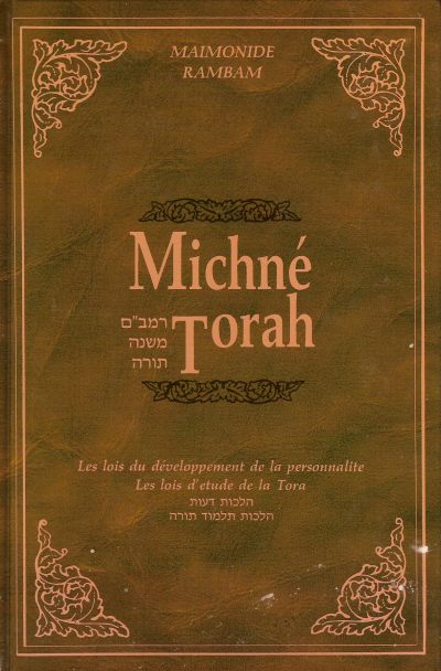 Michné Torah : Volume 1 Hilkhot Deot