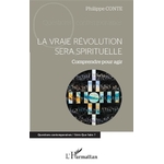 La vraie révolution sera spirituelle