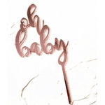 toTopper en acrylique - Oh Baby - Or rosépper oh baby