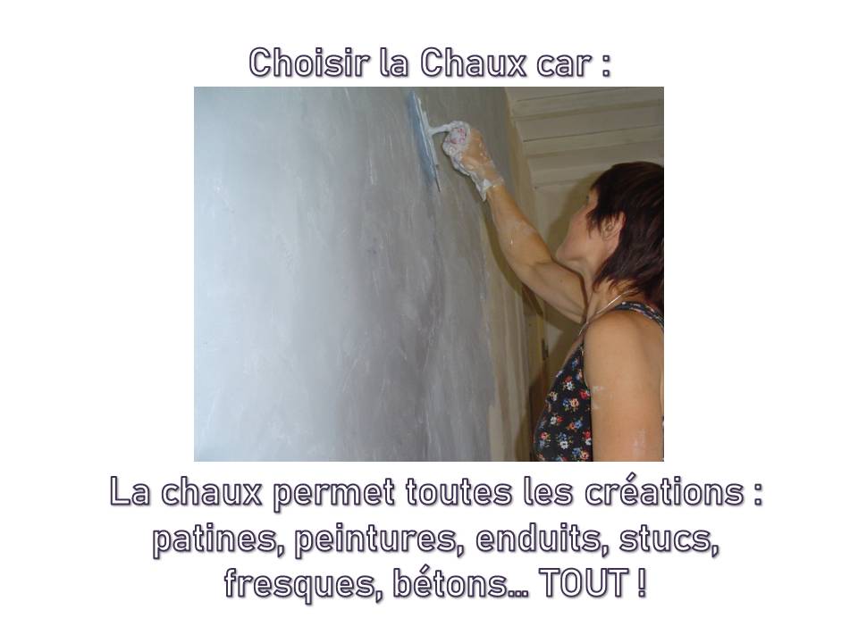 6 choisir la chaux car elle permet de tout creer