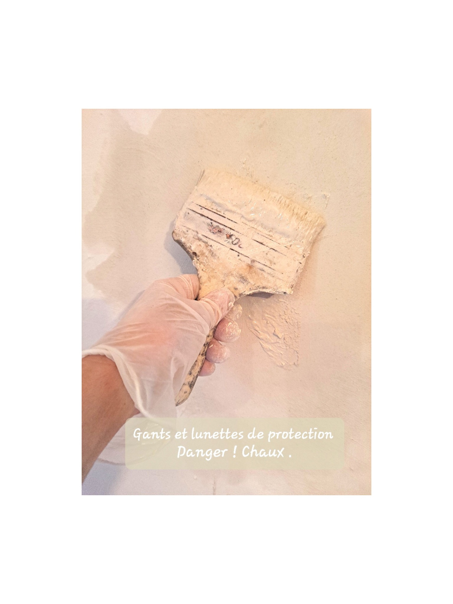 porter des gants pour appliquer la chaux