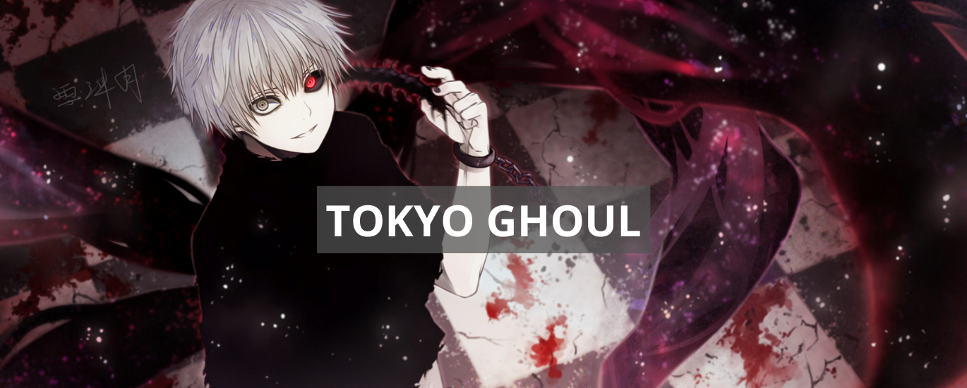 TOKYO GHOUL
