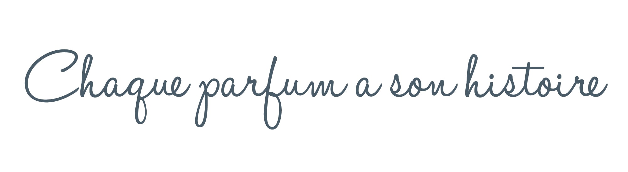 Chaque parfum a son histoire