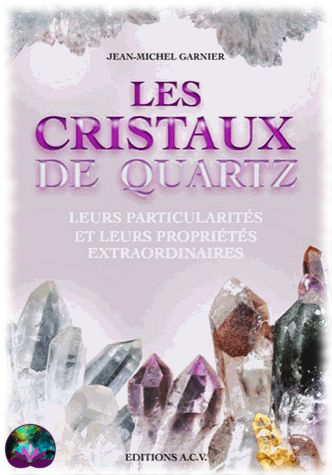 Les cristaux de quartz JM Garnier