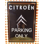 plaque déco publicitaire citroën parking only