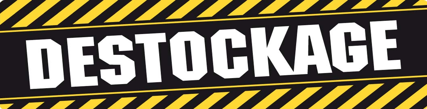 DESTOCKAGE en cours
