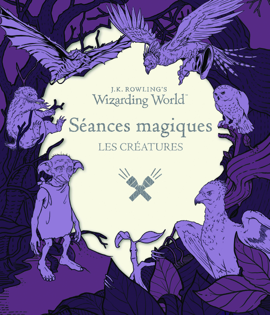 j-k-rowling-s-wizarding-world-seances-magiques-les-creatures