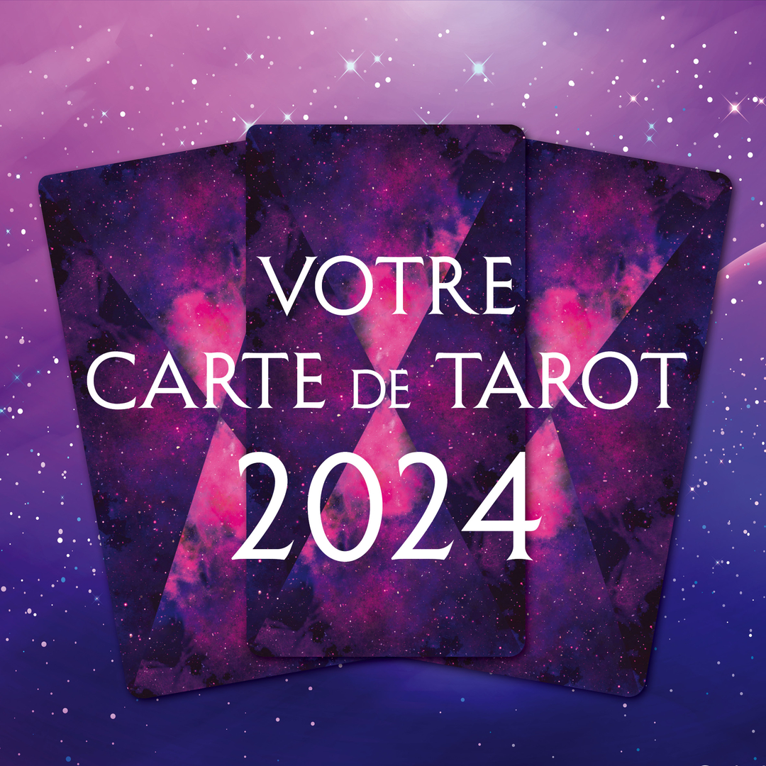 Votre Carte de Tarot 2024 TAROTS Manufacture des Merveilles