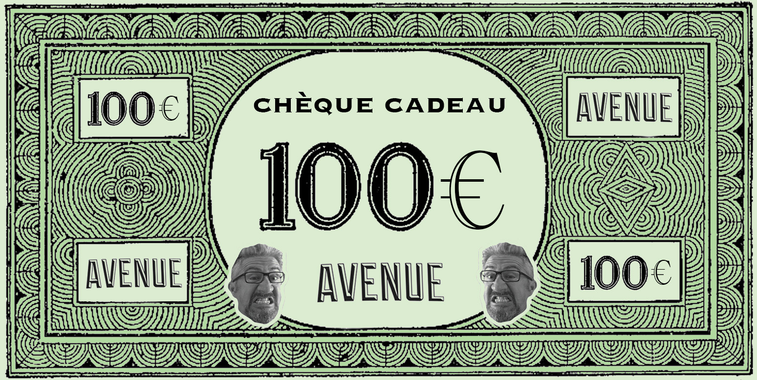CHÈQUE CADEAU AVENUE 100€