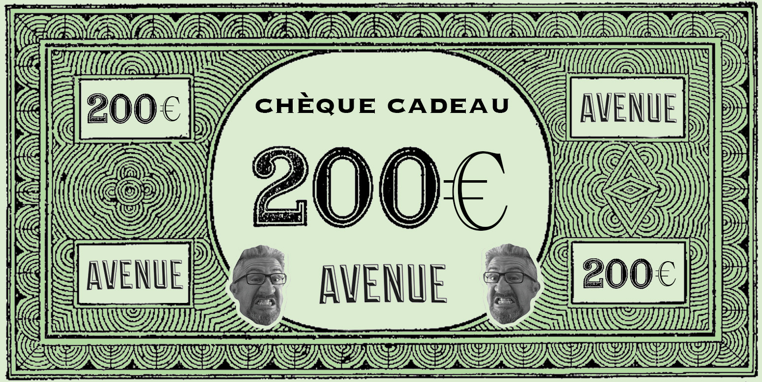 CHÈQUE CADEAU AVENUE 200€