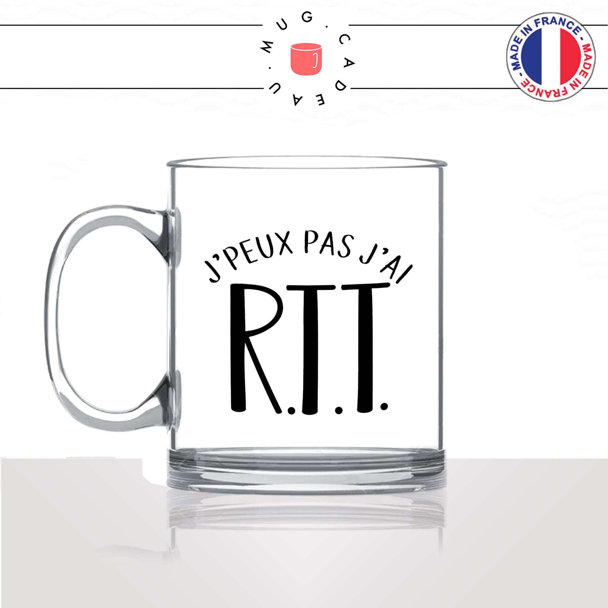 mug-tasse-en-verre-transparent-glass-jpeux-pas-jai-rtt-repos-temps-travail-boulot-vacances-collegue-humour-stylé-idée-cadeau-fun-cool-café-thé