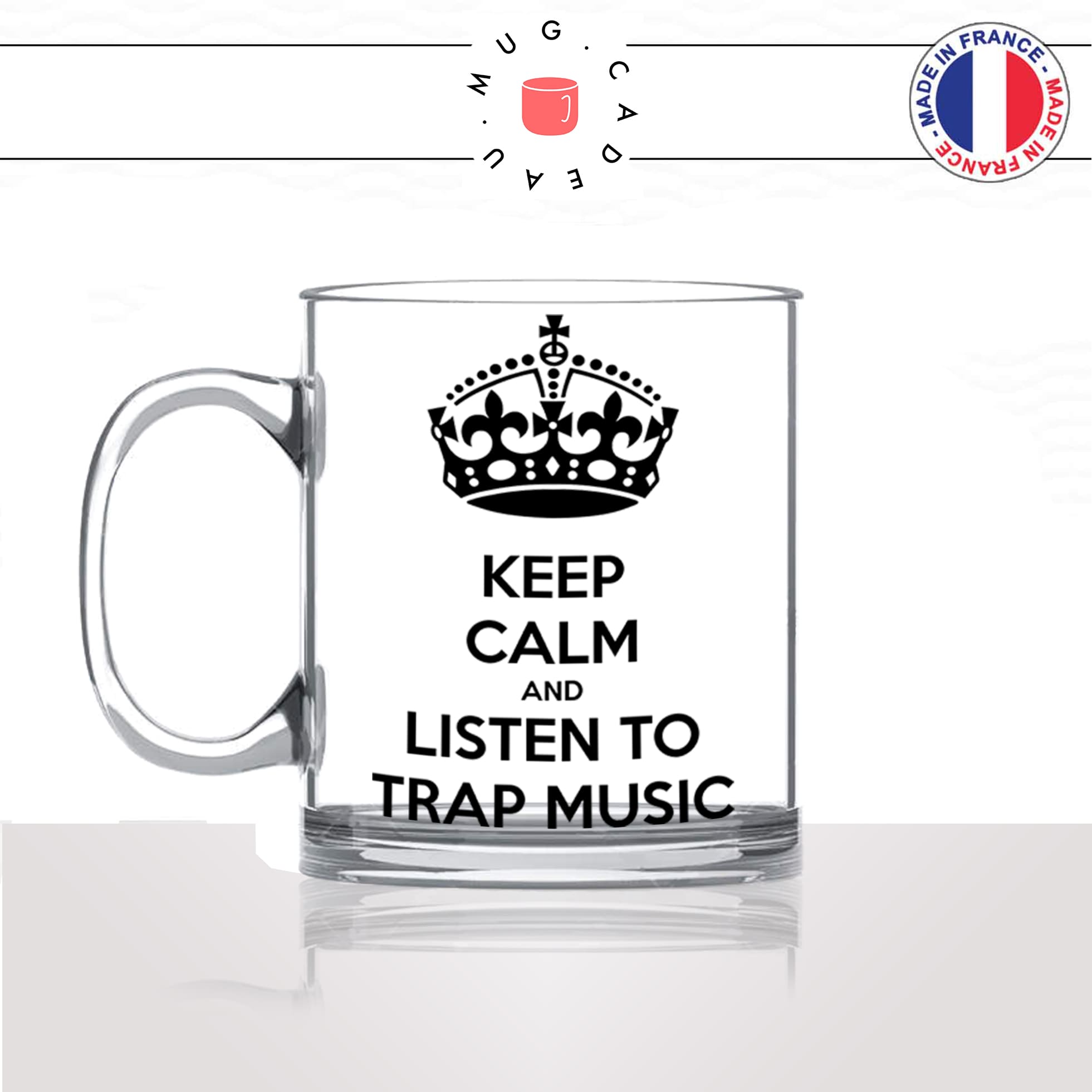mug-tasse-en-verre-transparent-glass-keep-calm-and-listen-to-trap-music-musique-chanson-danse-stylé-humour-idée-cadeau-fun-cool-café-thé