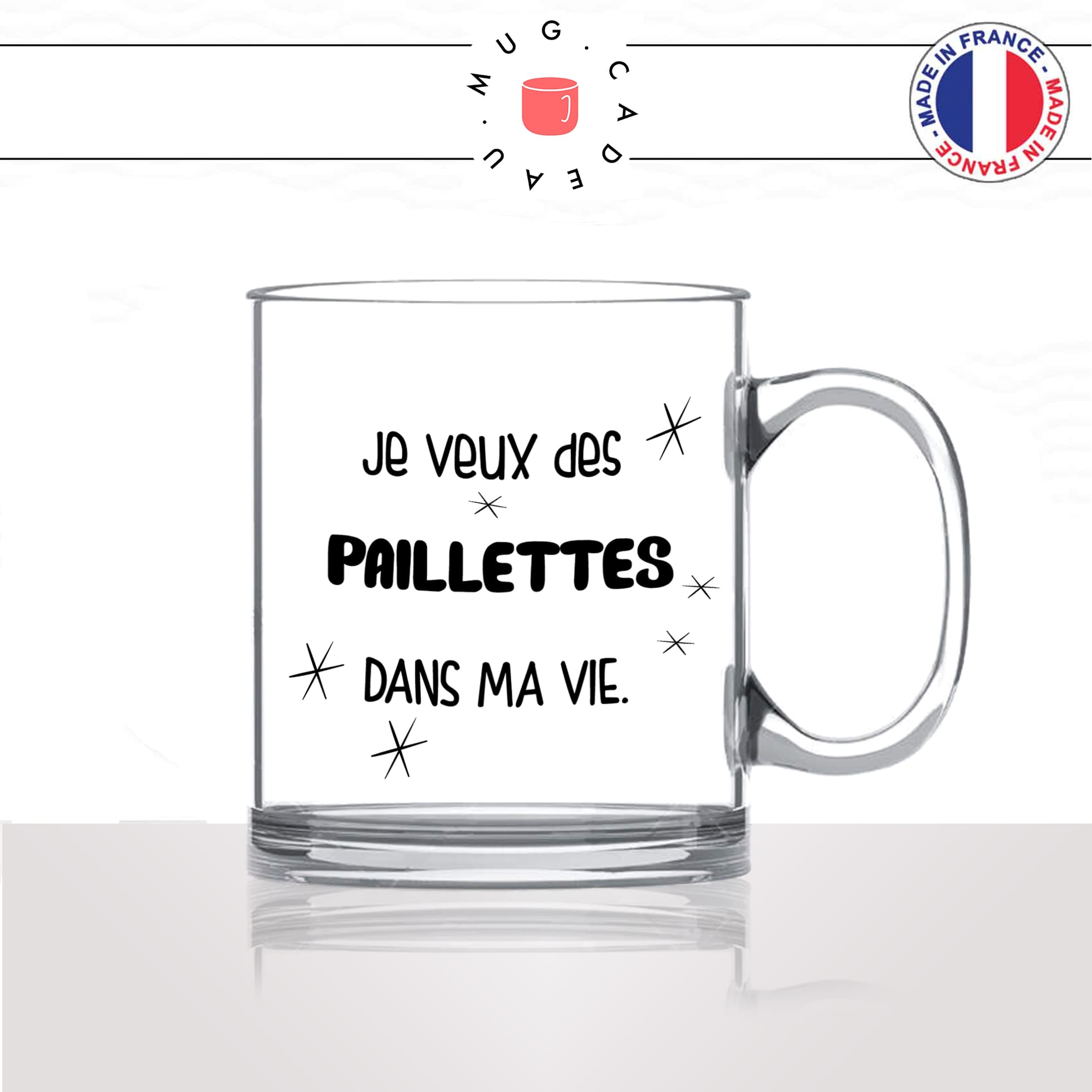 mug-tasse-en-verre-transparent-glass-je-veux-des-paillettes-dans-ma-vie-meme-internet-humour-idée-cadeau-fun-cool-café-thé2