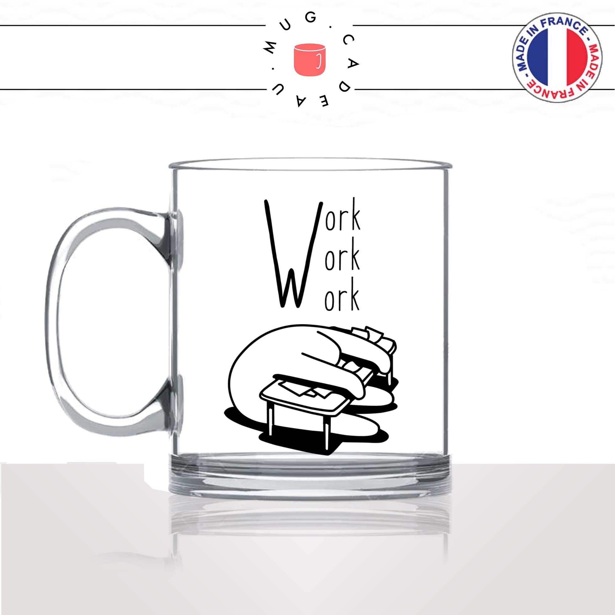 mug-tasse-en-verre-transparent-glass-work-work-travail-boulot-metier-collegue-bureau-vacances-fun-café-thé-idée-cadeau-original-personnalisable