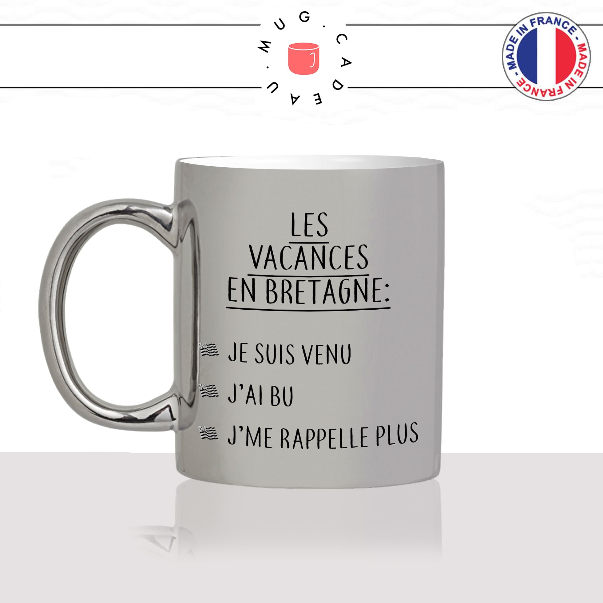 mug-tasse-argent-argenté-silver-vacances-en-bretagne-breton-apéro-jai-bu-rappelle-plus-humour-france-idée-cadeau-fun-cool-café-thé