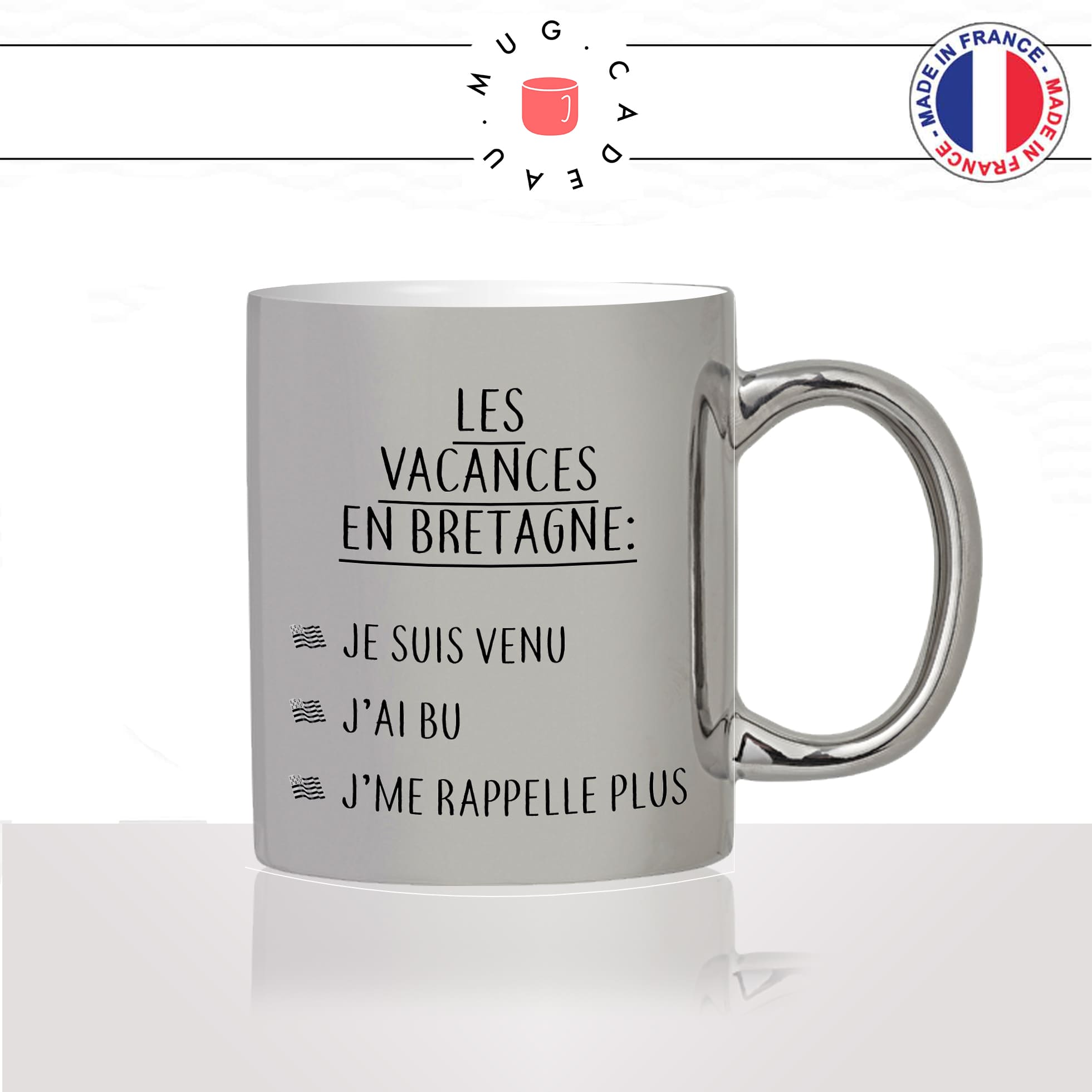 mug-tasse-argent-argenté-silver-vacances-en-bretagne-breton-apéro-jai-bu-rappelle-plus-humour-france-idée-cadeau-fun-cool-café-thé2