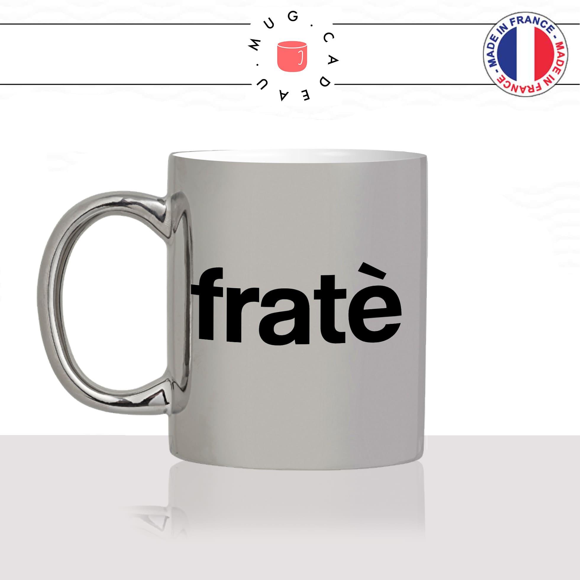 mug-tasse-argent-argenté-silver-fraté-fradé-frere-corse-corsica-patois-langue-ile-de-beauté-france-francais-idée-cadeau-fun-cool-café-thé