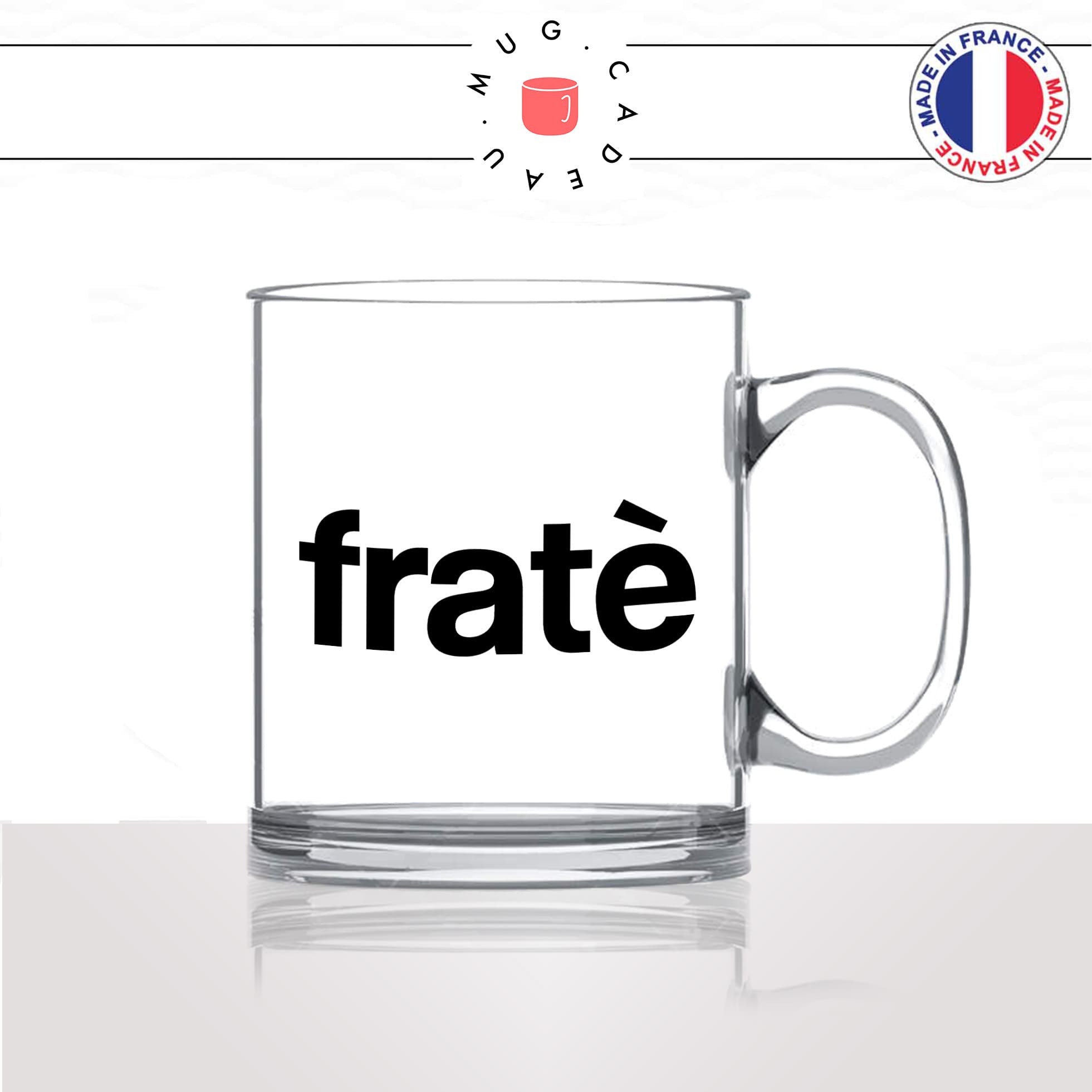 mug-tasse-en-verre-transparent-glass-fraté-fradé-frere-corse-corsica-patois-langue-ile-de-beauté-france-francais-idée-cadeau-fun-cool-café-thé2