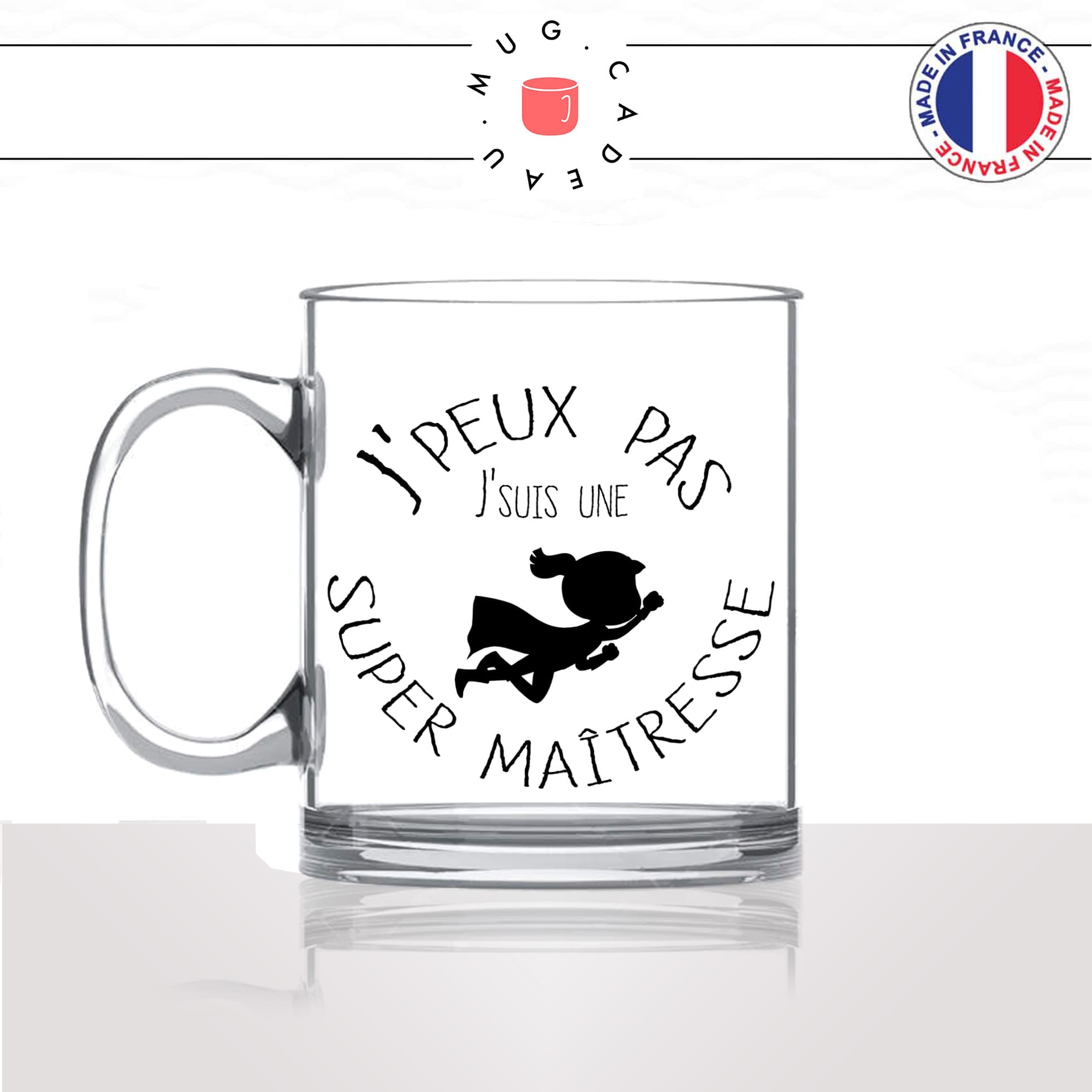 mug-tasse-en-verre-transparent-glass-je-peux-pas-je-suis-une-super-maitresse-professeur-ecole-enfant-scolaire-idée-cadeau-fun-cool-café-thé