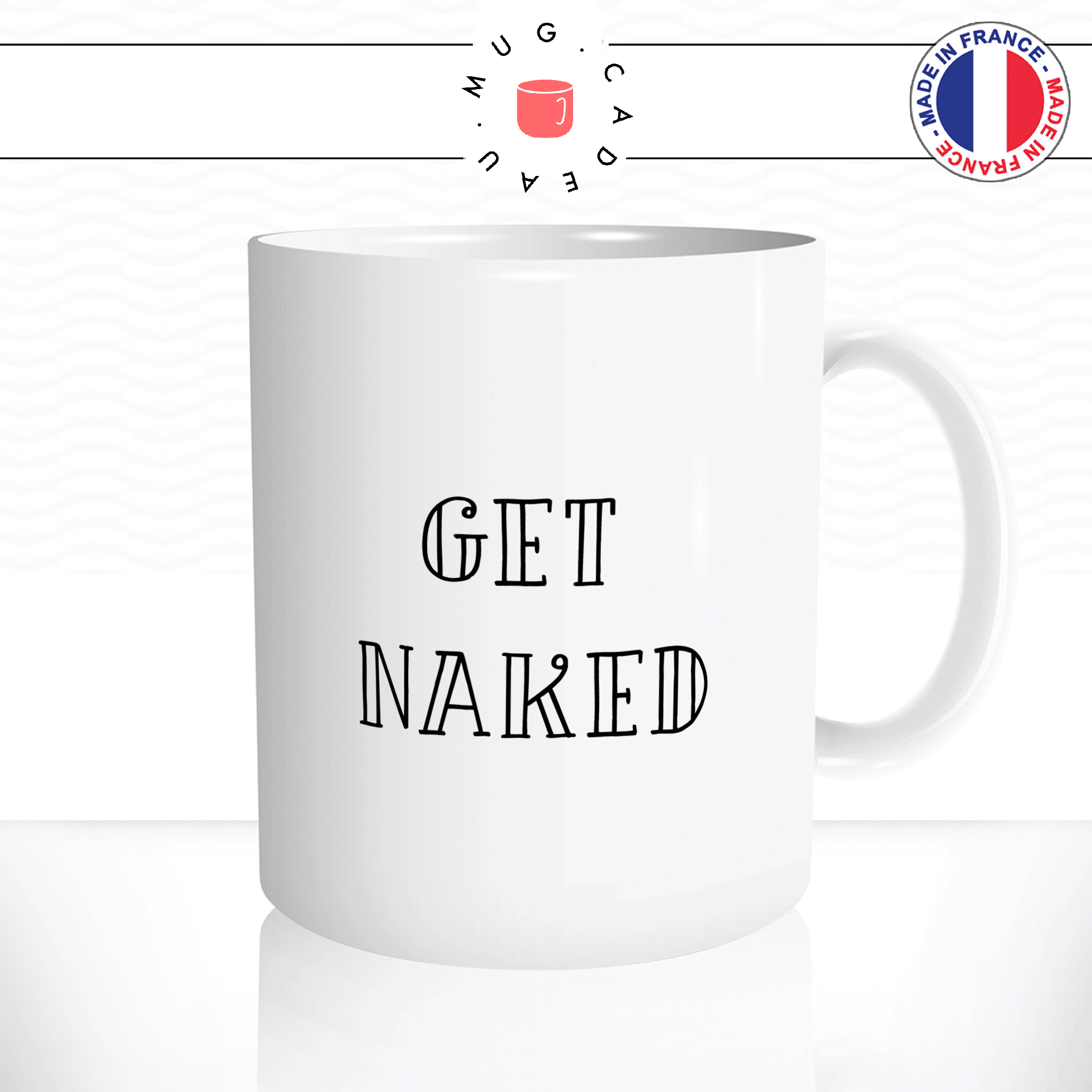 mug-tasse-ref18-citation-amour-get-naked-cafe-the-mugs-tasses-personnalise-anse-droite