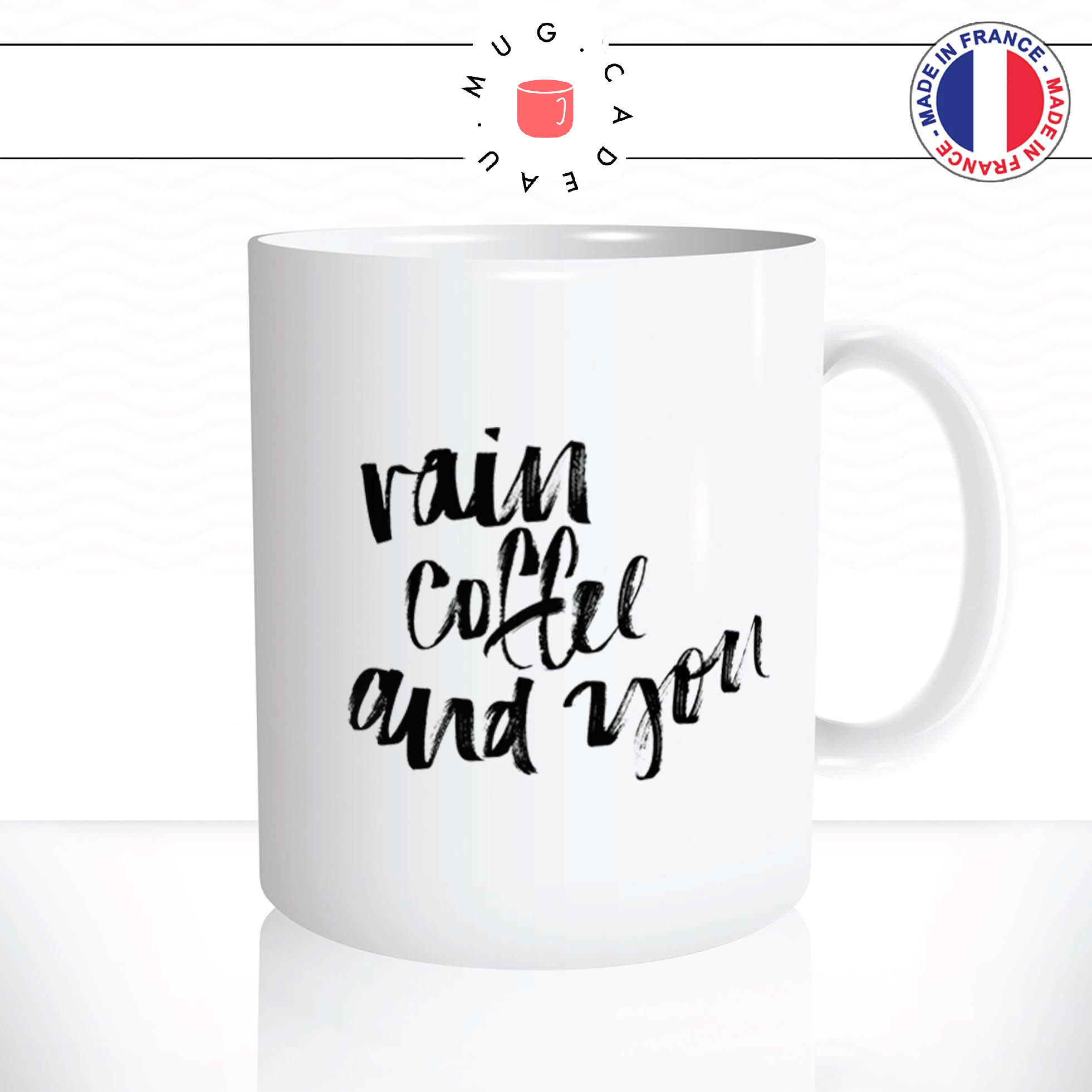 mug-tasse-ref3-citation-cafe-morning-breakfast-rain-coffe-you-couple-the-mugs-tasses-personnalise-cadeau-offrir-anse-droite