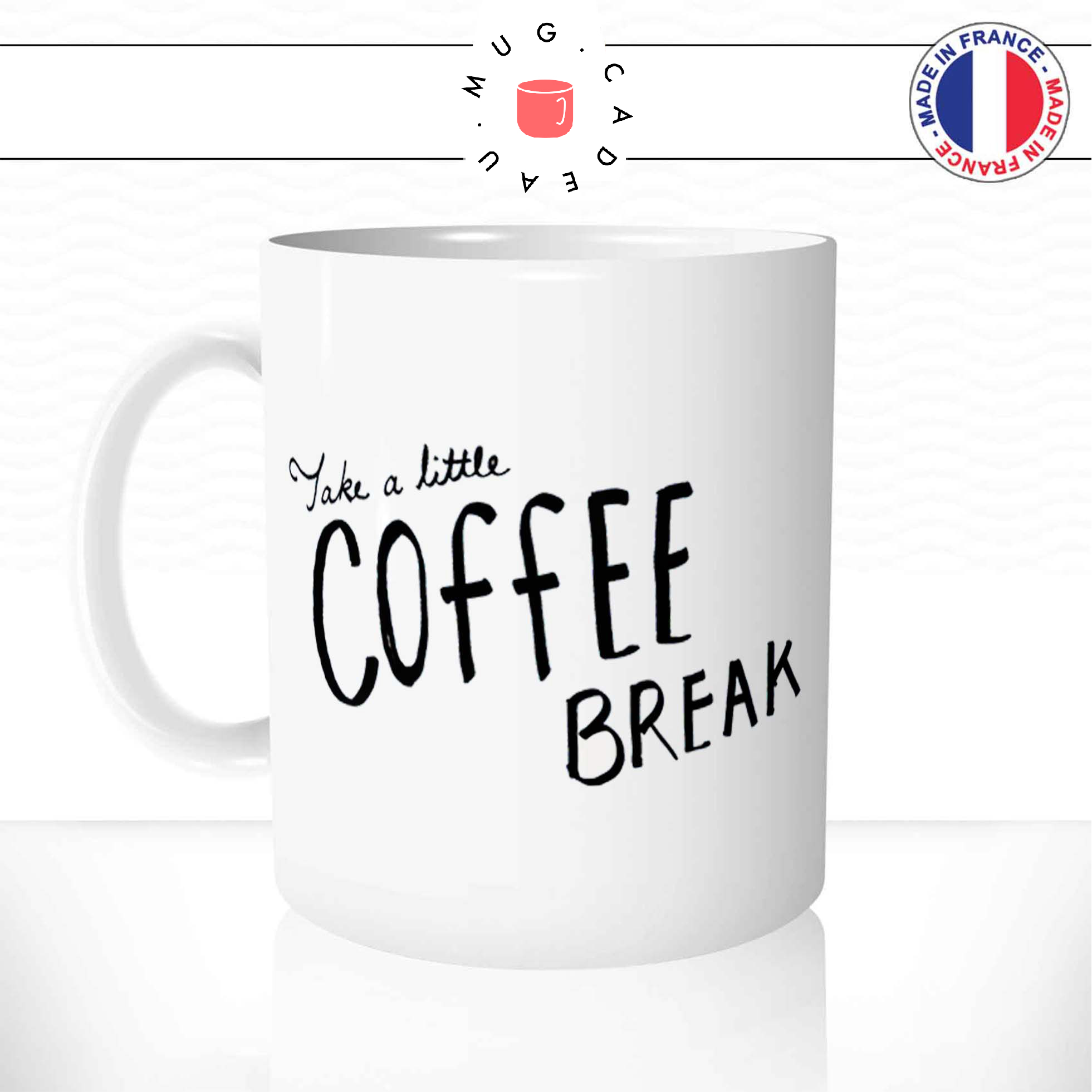 Mug Take A Little Coffee Break
