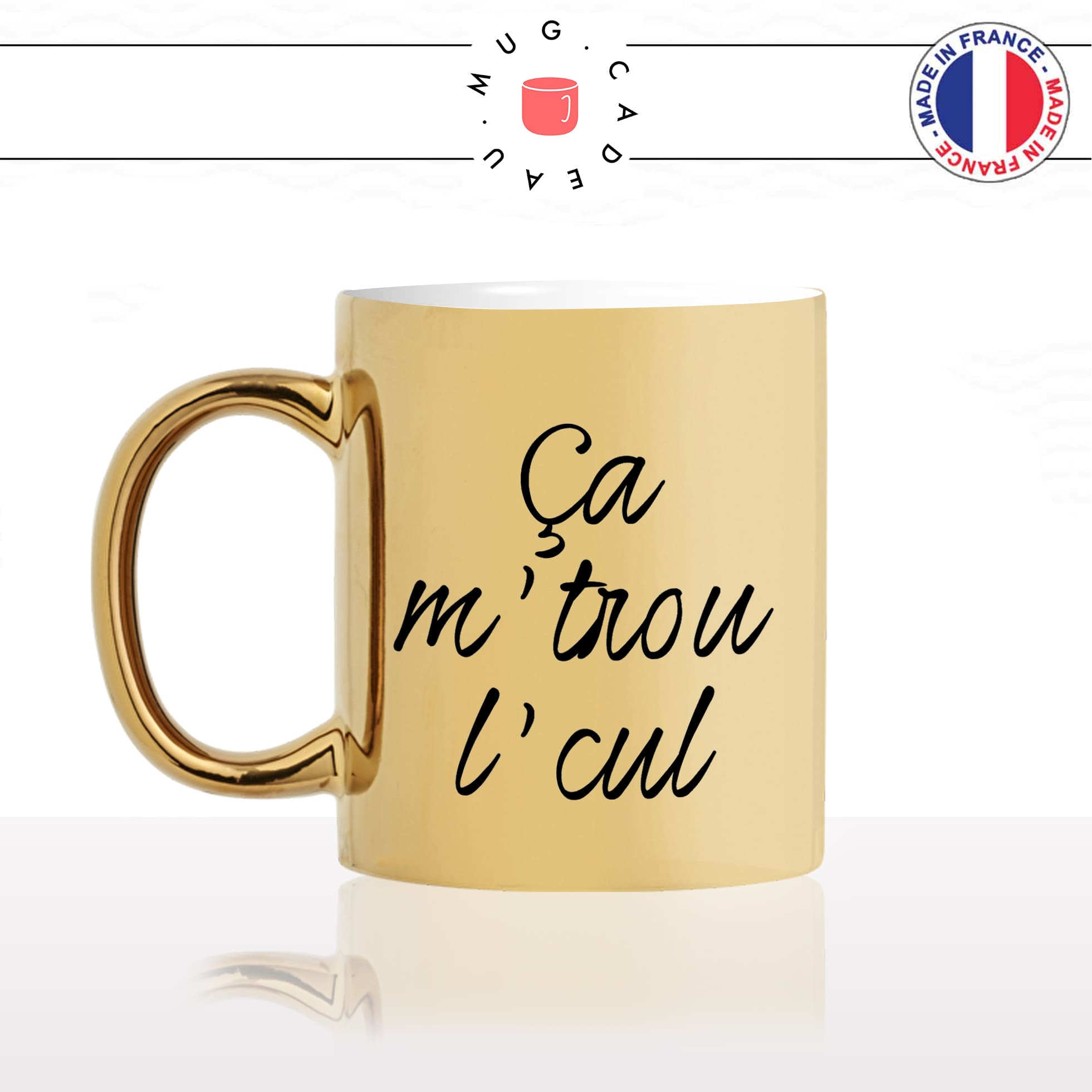 mug-tasse-or-doré-gold-unique-ca-me-trou-le-cul-expression-francaise-homme-femme-humour-fun-cool-idée-cadeau-original-personnalisé