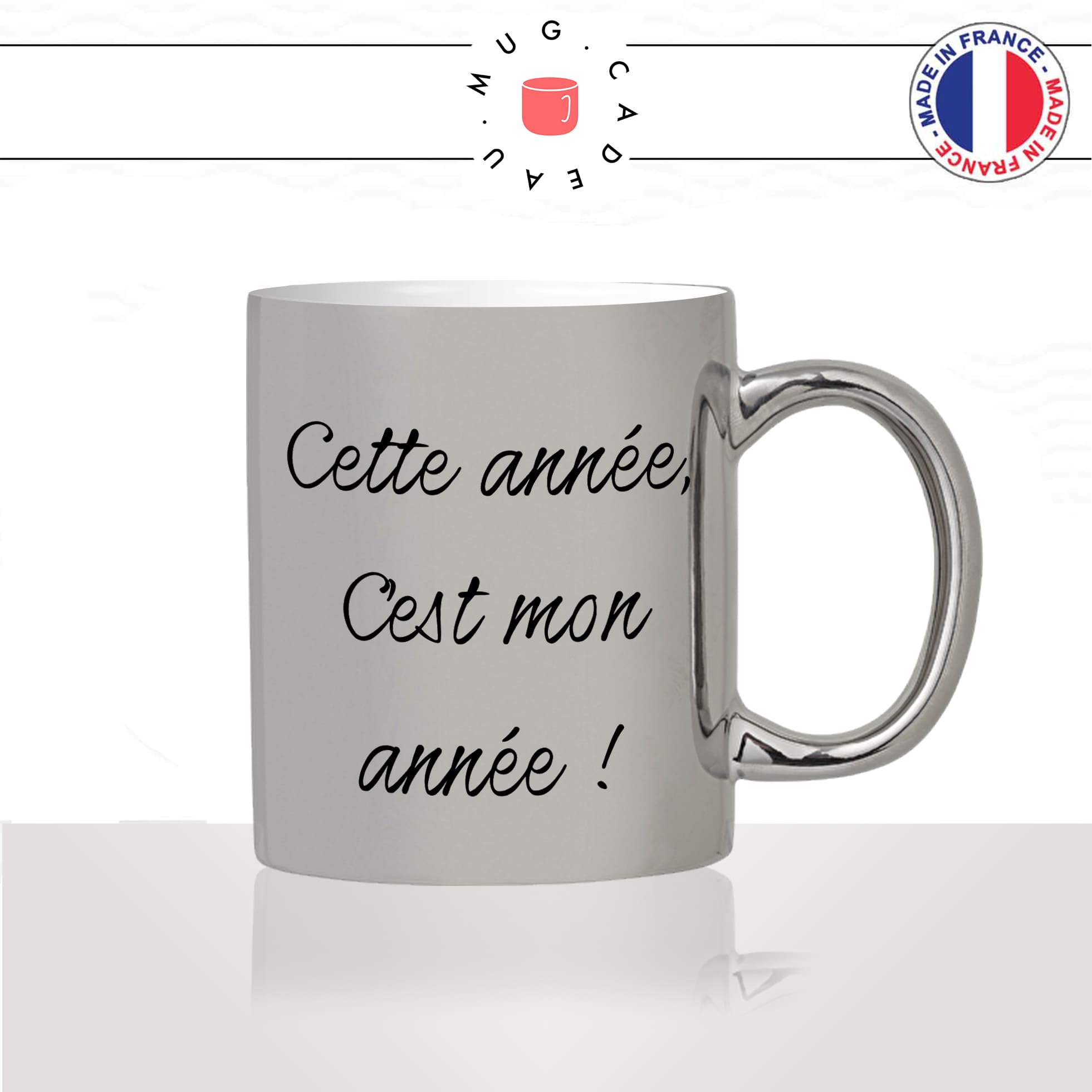 mug-tasse-argenté-argent-gris-silver-cette-année-cest-mon-année-nouvel-an-homme-femme-humour-fun-cool-idée-cadeau-original-personnalisé2