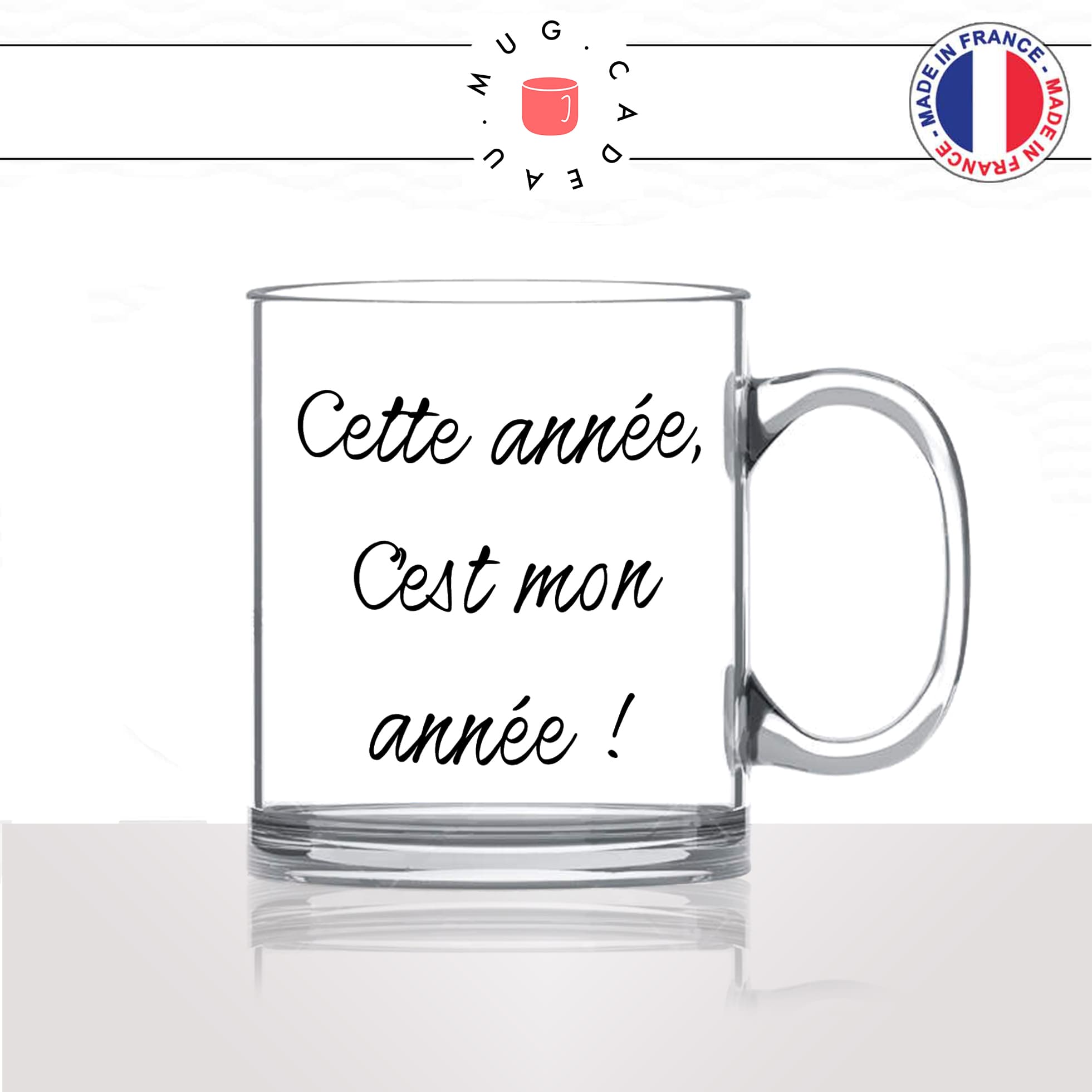 mug-tasse-en-verre-transparent-glass-cette-année-cest-mon-année-nouvel-an-homme-femme-humour-fun-cool-idée-cadeau-original-personnalisé2