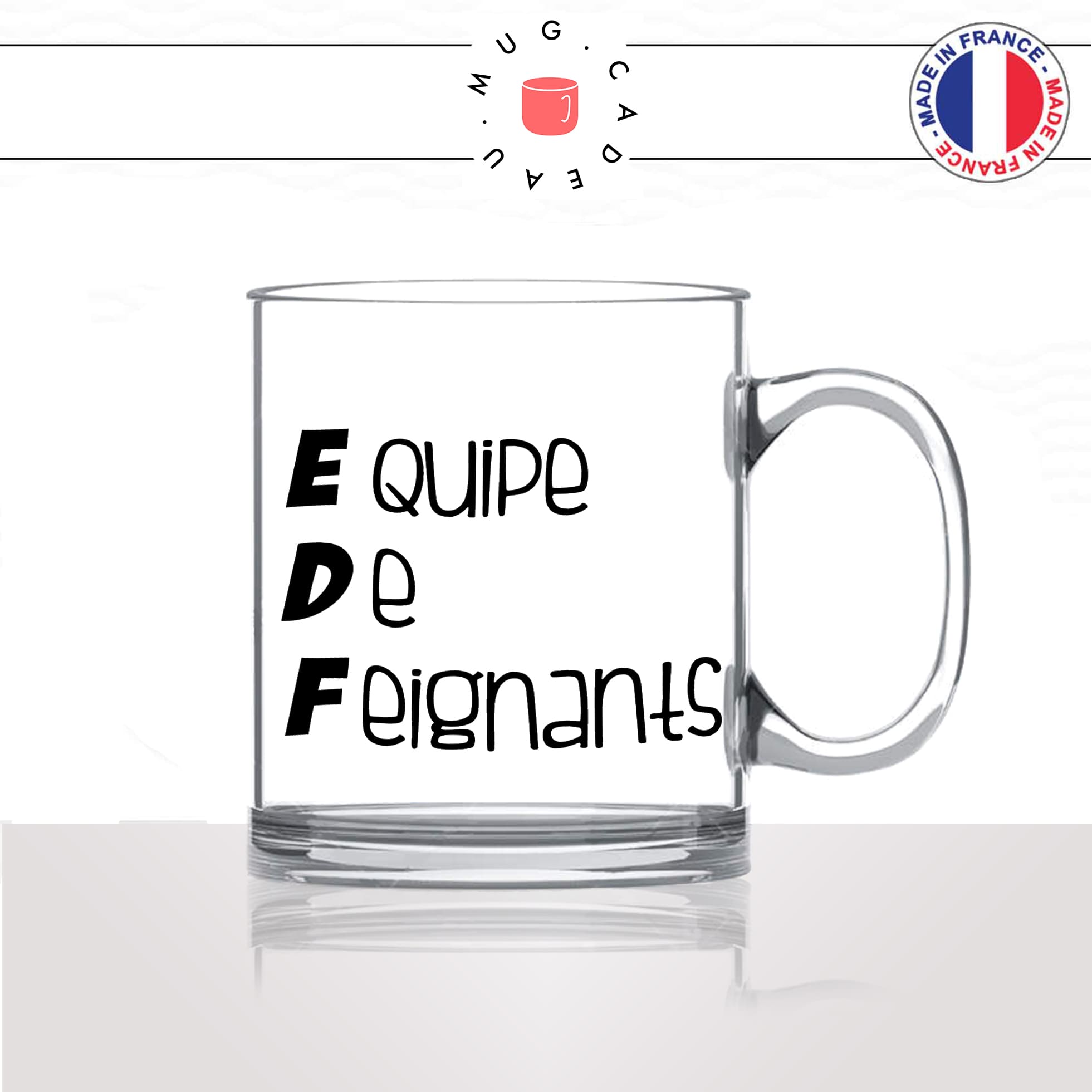 mug-tasse-en-verre-transparent-glass-equipe-de-feignants-edf-accronyme-homme-femme-parodie-humour-fun-cool-idée-cadeau-original2
