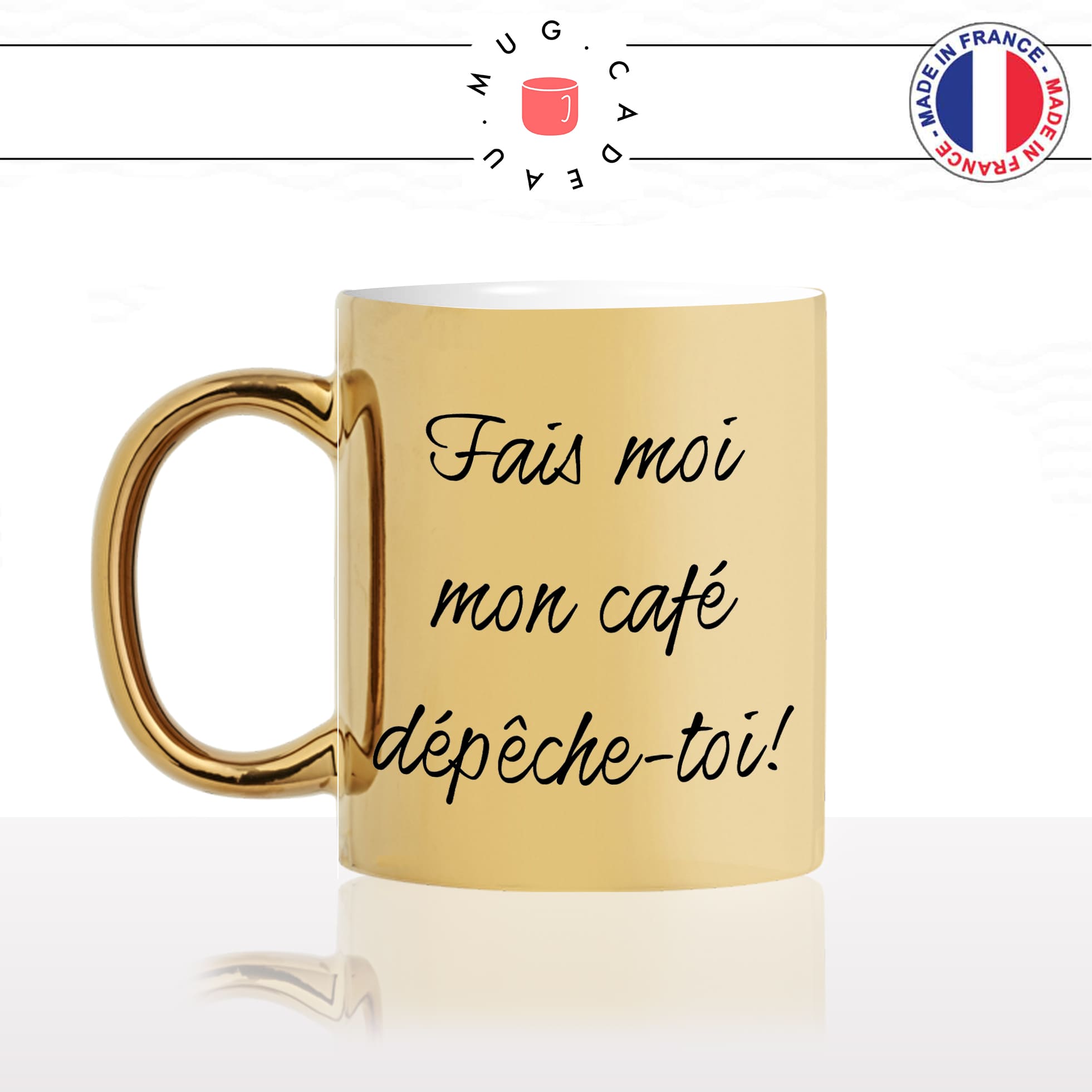 mug-tasse-or-doré-gold-unique-fais-moi-mon-cafe-depeche-toi-matin-reveil-couple-homme-femme-humour-fun-cool-idée-cadeau-original