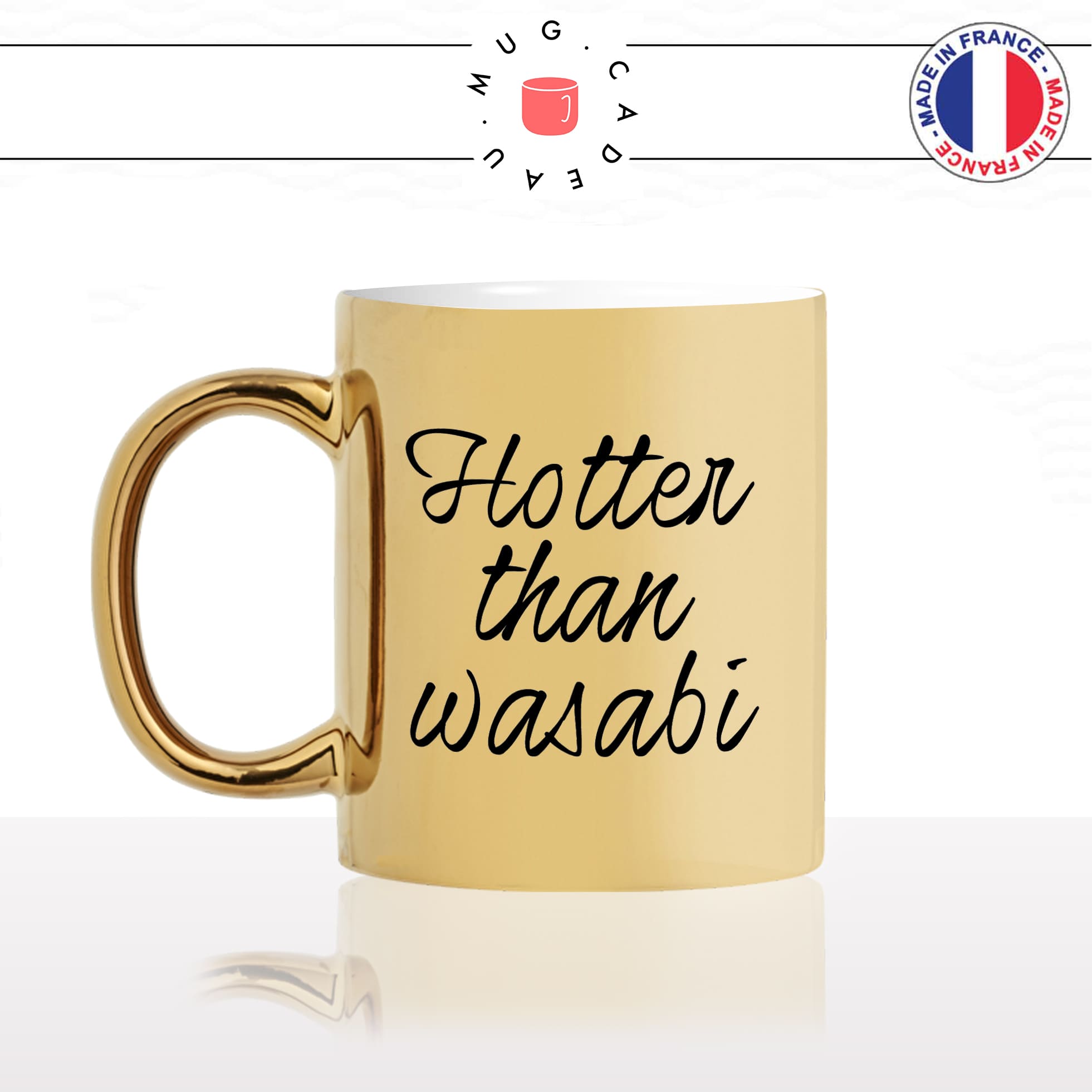 mug-tasse-or-doré-gold-unique-hotter-than-wasabi-plus-chaude-piment-sexy-homme-femme-humour-fun-cool-idée-cadeau-original