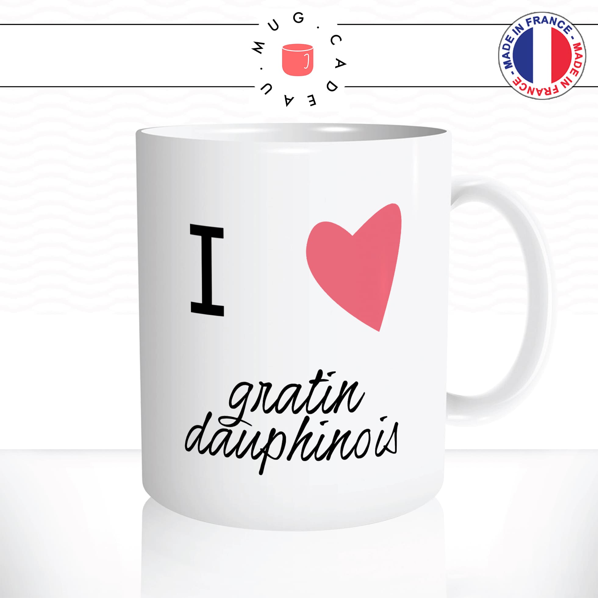 mug-tasse-blanc-unique-i-love-gratin-dauphinois-cuisine-francaise-plat-france-homme-femme-humour-fun-cool-idée-cadeau-original2