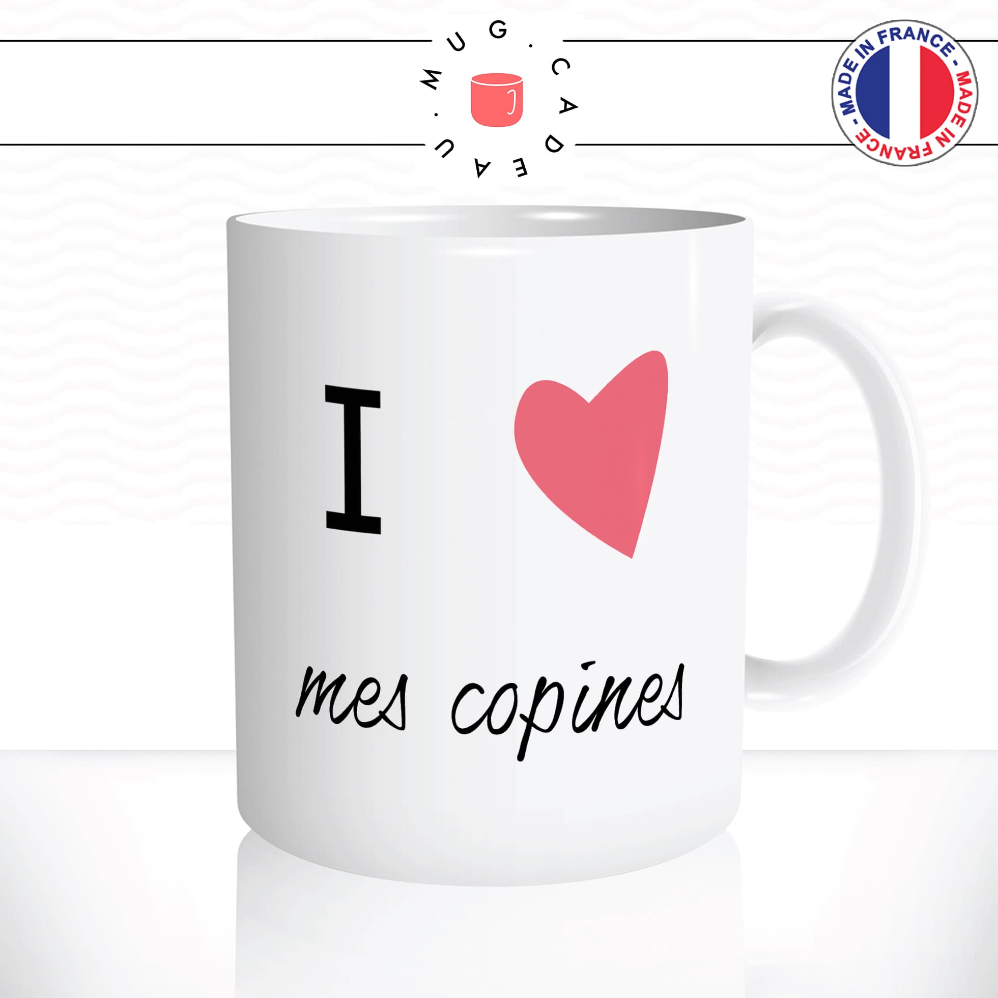 mug-tasse-blanc-unique-i-love-mes-copines-collegues-filles-amies-francaise-france-homme-femme-humour-fun-cool-idée-cadeau-original2