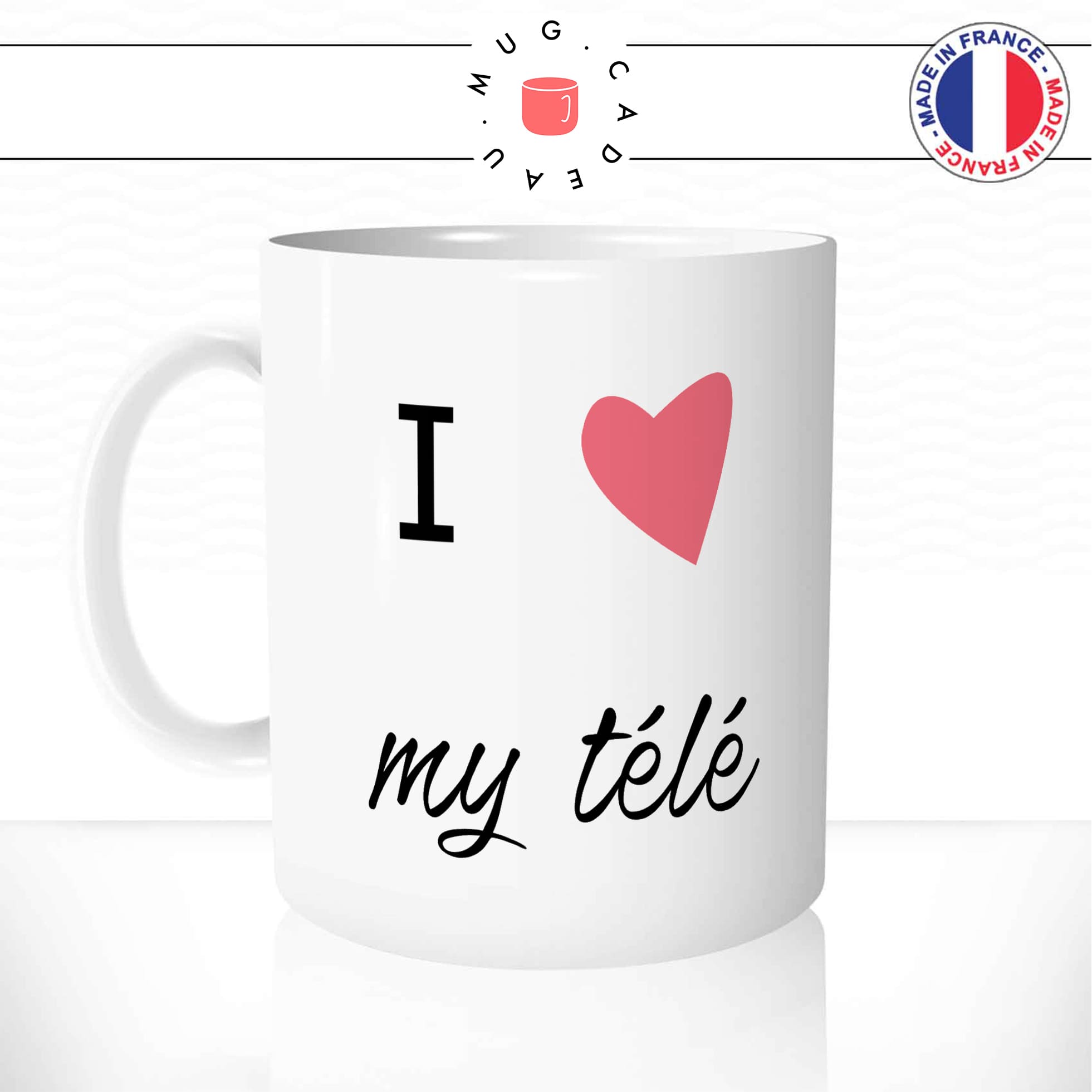mug-tasse-blanc-unique-i-love-my-télé-accro-a-ala-télévision-francaise-france-homme-femme-humour-fun-cool-idée-cadeau-original