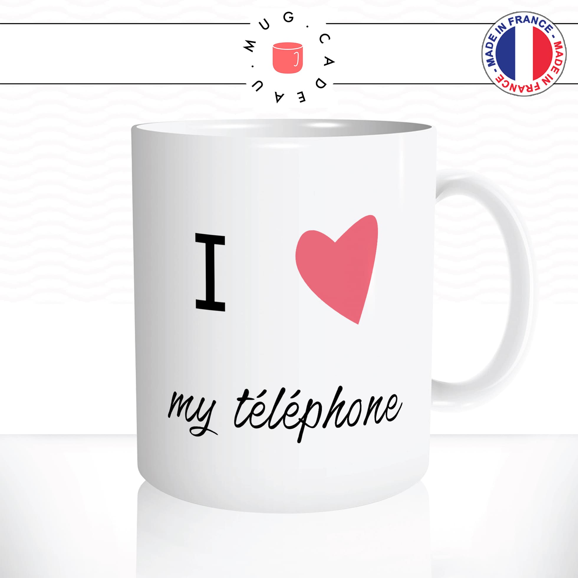 mug-tasse-blanc-unique-i-love-my-téléphone-smartphone-accro-francaise-france-homme-femme-humour-fun-cool-idée-cadeau-original2