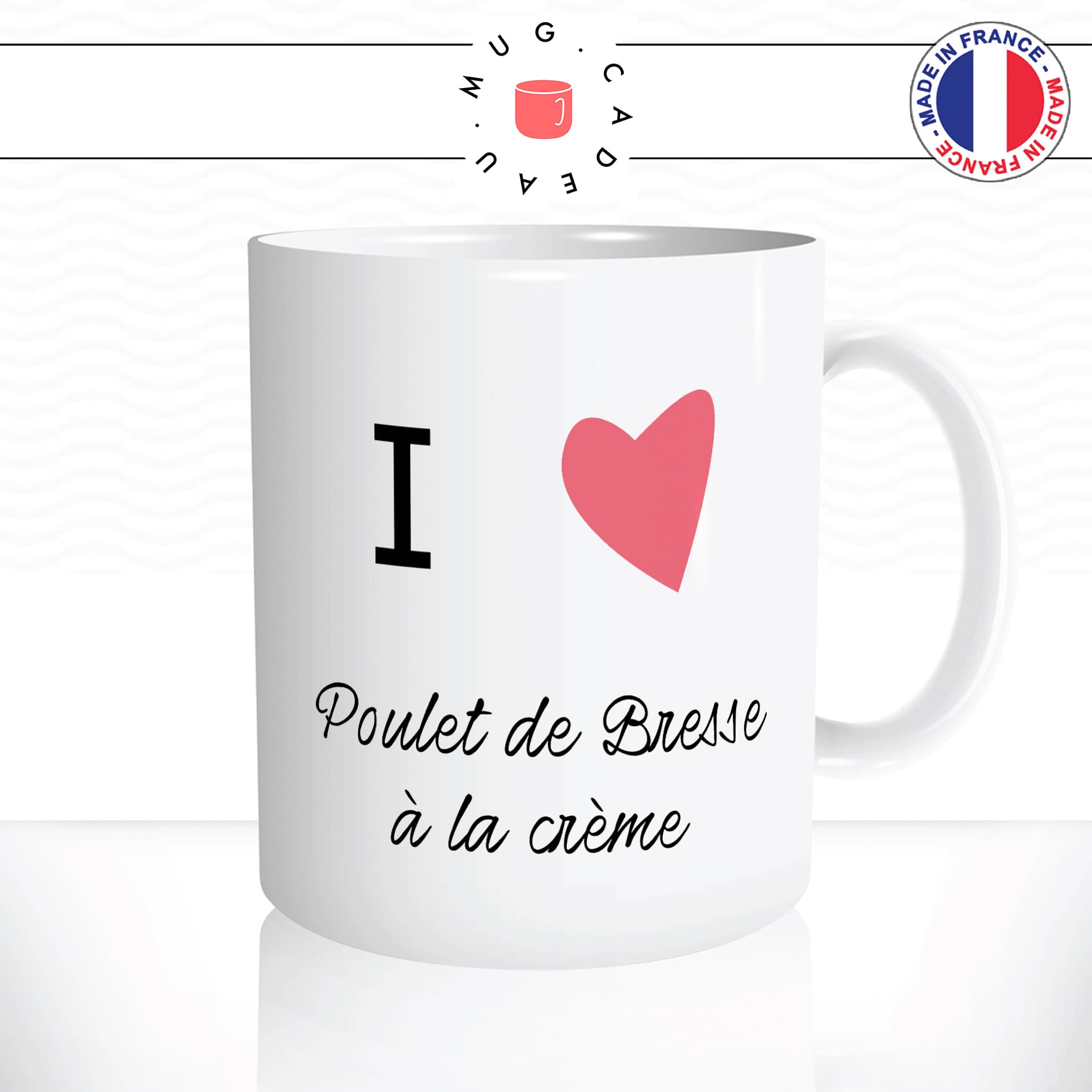 mug-tasse-blanc-unique-i-love-poulet-de-bresse-à-la-creme-bourg-cuisine-francaise-france-homme-femme-humour-fun-cool-idée-cadeau2