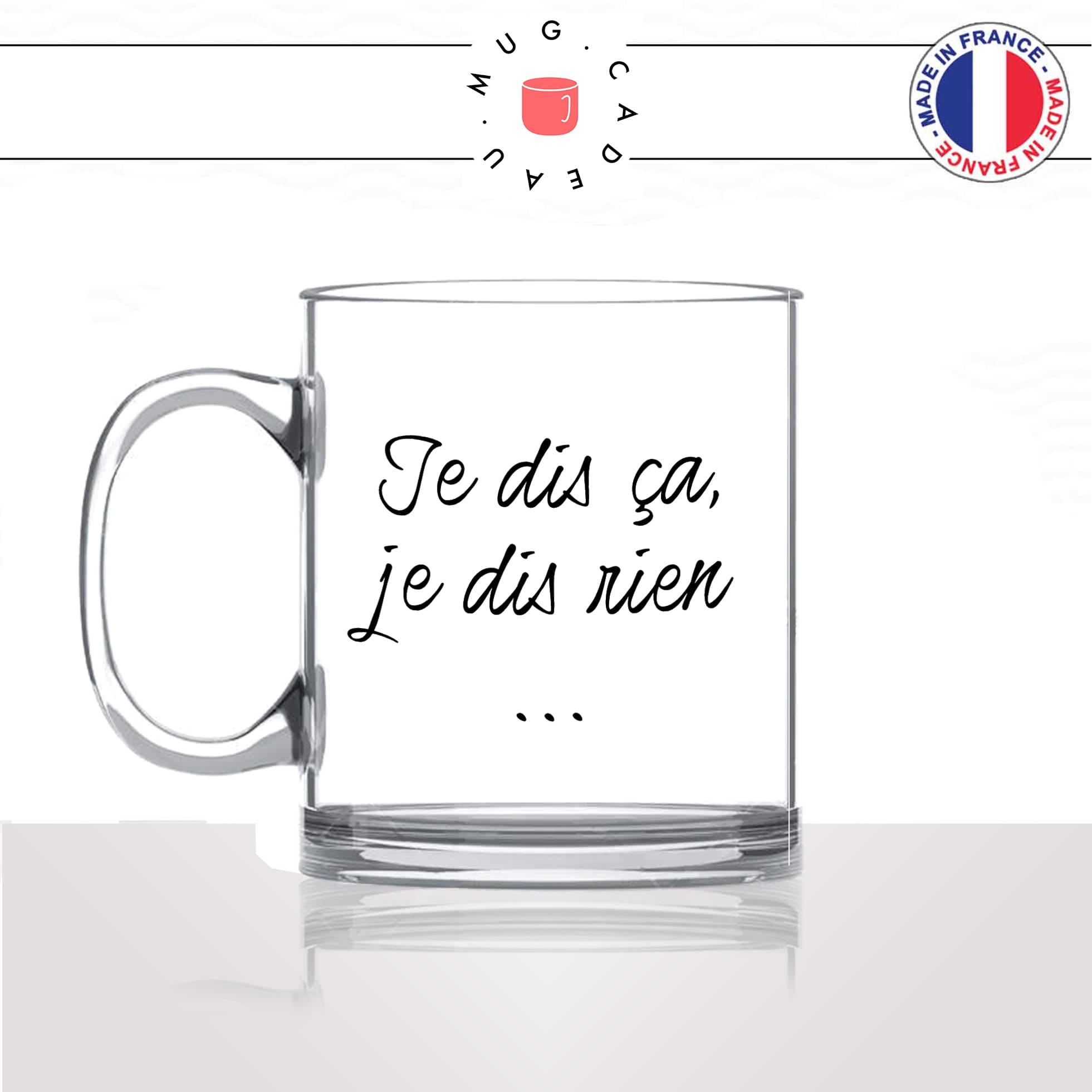 mug-tasse-en-verre-transparent-glass-je-dis-ca-je-dis-rien-expression-franaise-homme-femme-drole-humour-fun-cool-idée-cadeau-original