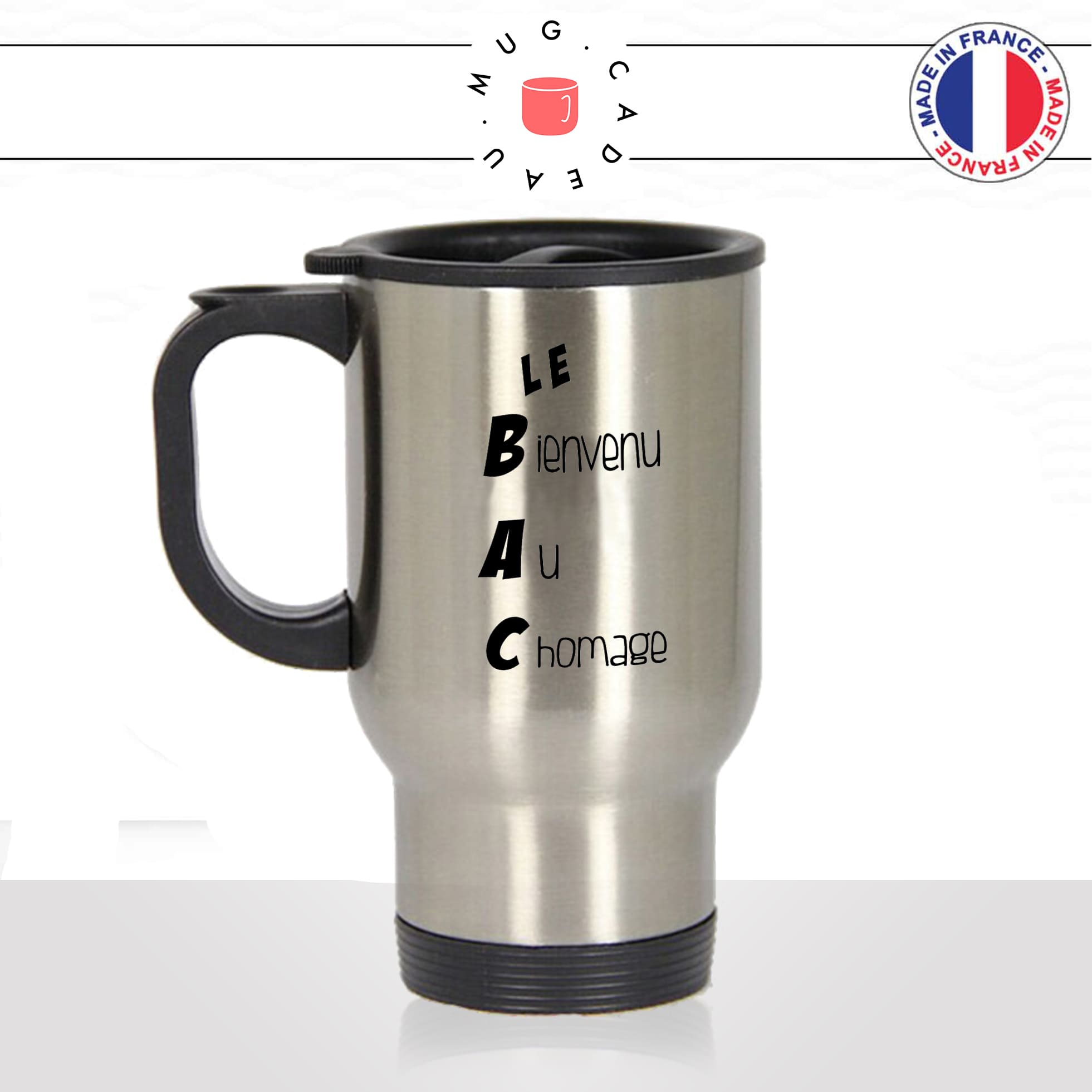 mug-tasse-thermos-isotherme-le-bac-bienvenu-au-chomage-lycée-homme-femme-accronyme-humour-fun-cool-idée-cadeau-original-personnalisé