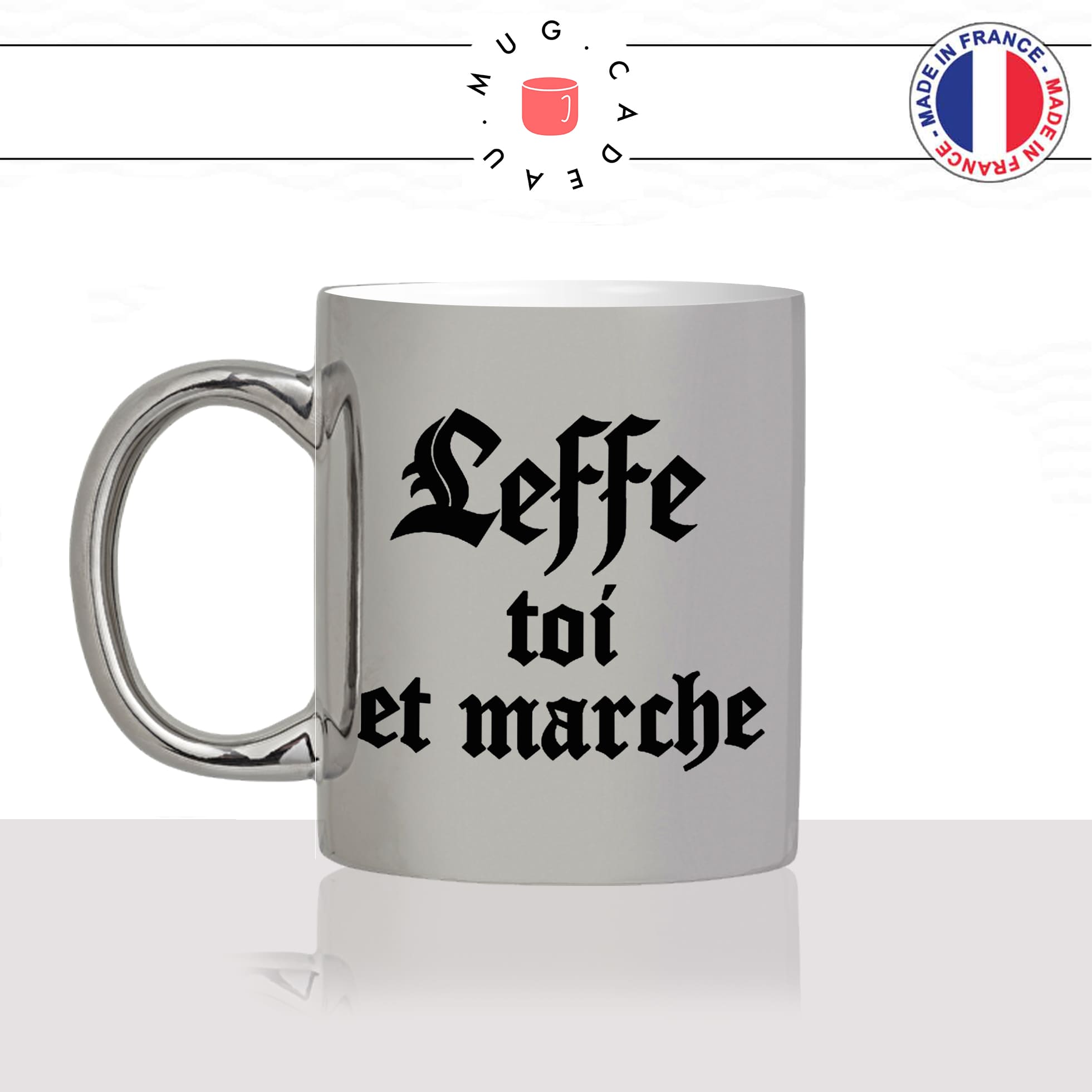 mug-tasse-argenté-argent-gris-silver-leffe-toi-et-marche-marque-biere-apéro-homme-femme-parodie-humour-fun-cool-idée-cadeau-original
